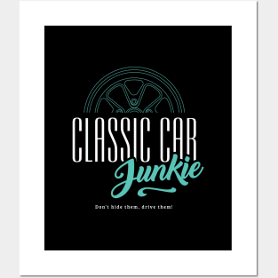 Classic Car Junkie - Vintage car fan Petrol Head Posters and Art